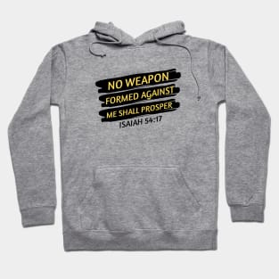 No Weapon Formed Against Me Shall Prosper | Christian Saying Hoodie